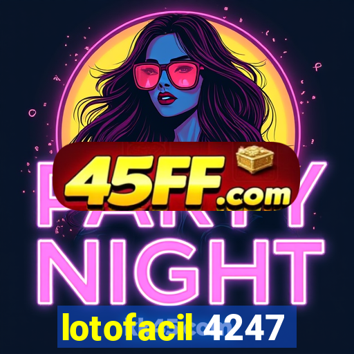 lotofacil 4247